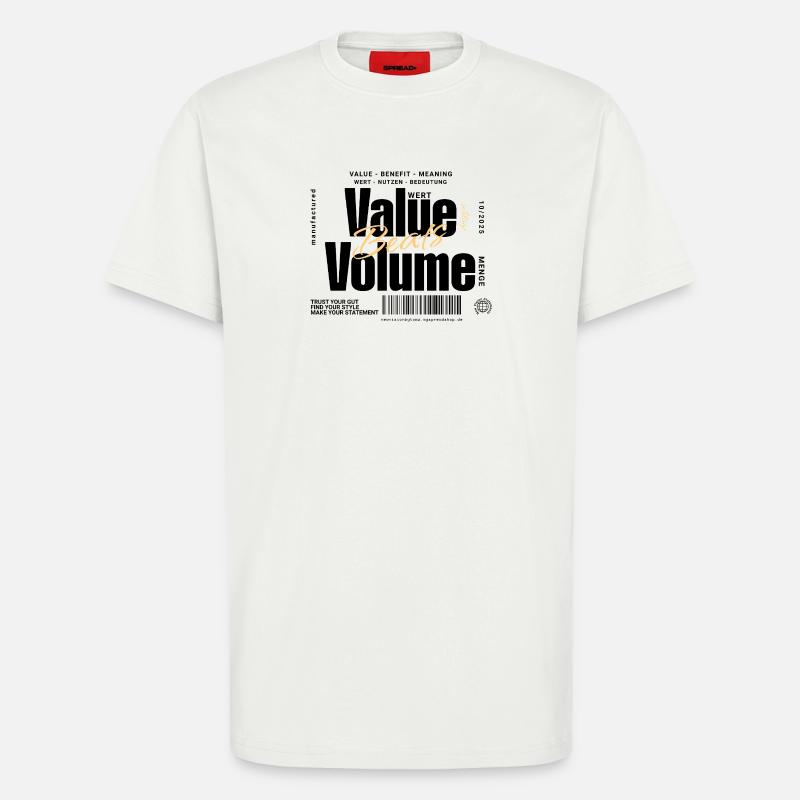 Value Beats Volume – Statement Design (Hell) - T-Shirt - made by SPREAD - OFF WHITE