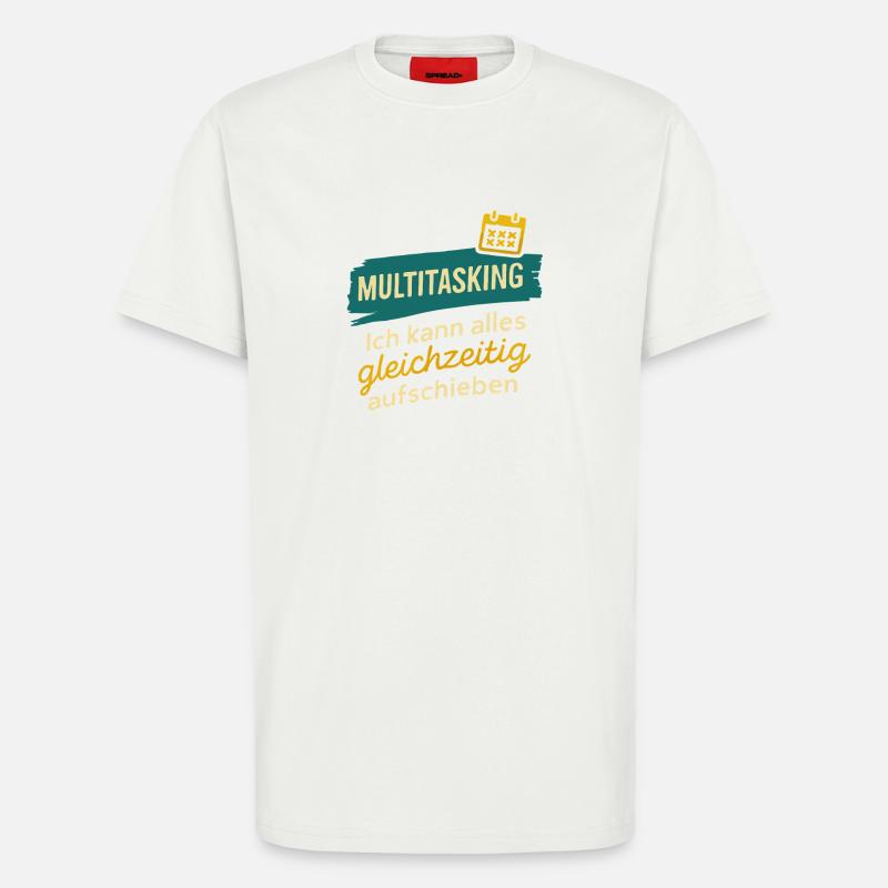 Multitasking – Postpone everything at once - T-Shirt - made by SPREAD - OFF WHITE