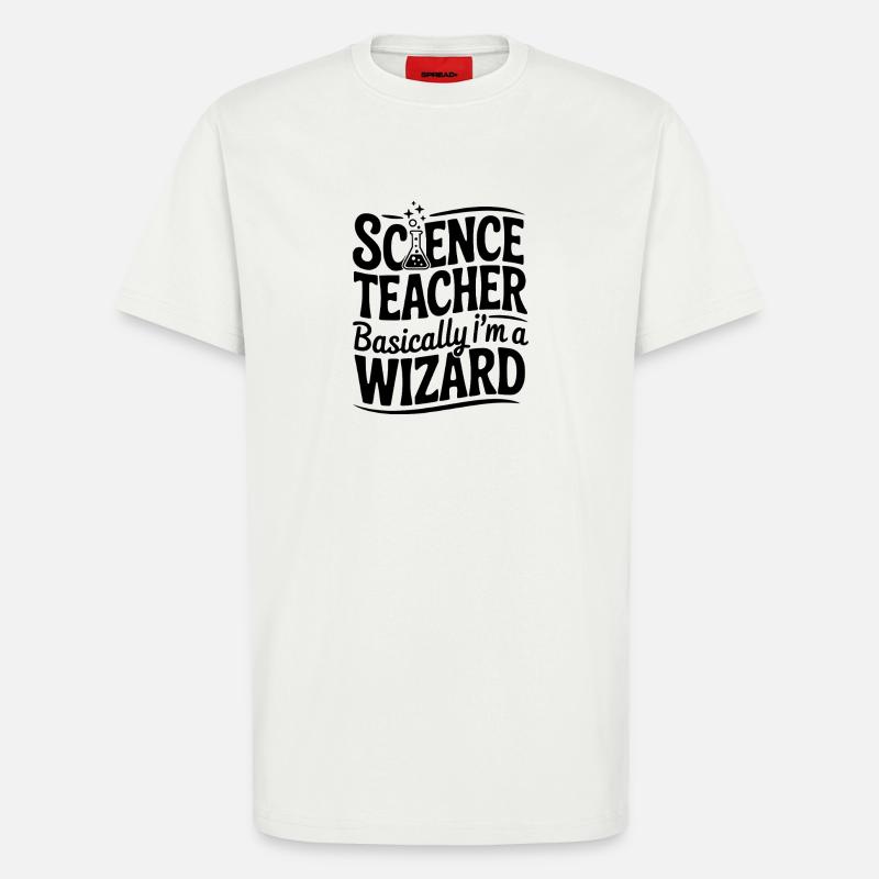 Science Teacher Basically I’m a Wizard - T-Shirt - made by SPREAD - OFF WHITE