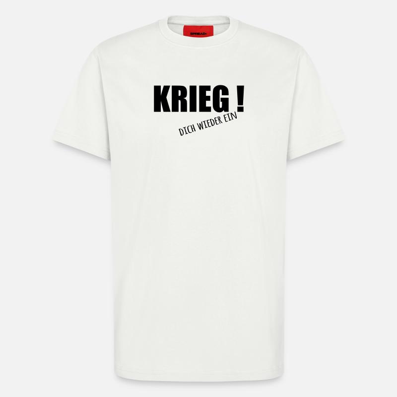 Krieg dich wieder ein - T-Shirt - made by SPREAD - OFF WHITE