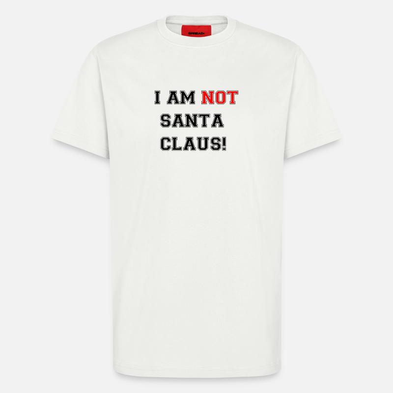 Ich bin nicht der Weihnachtsmann! - T-Shirt - made by SPREAD - OFF WHITE