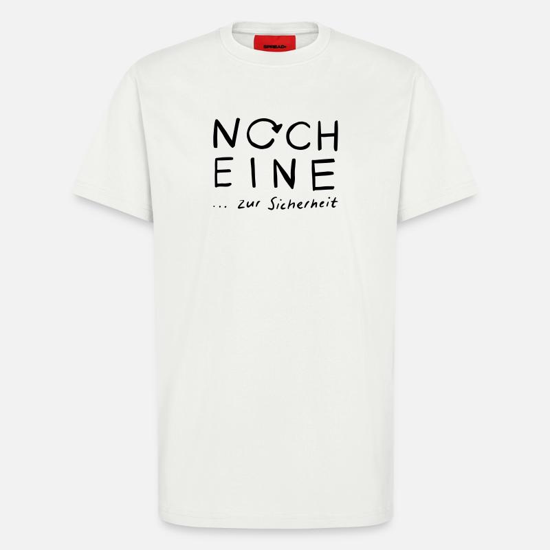 Noch eine...zur Sicherheit - T-Shirt - made by SPREAD - OFF WHITE