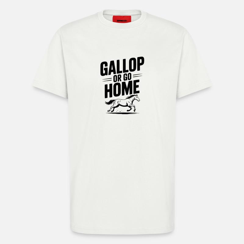 Galoppieren oder nach Hause gehen - T-Shirt - made by SPREAD - OFF WHITE