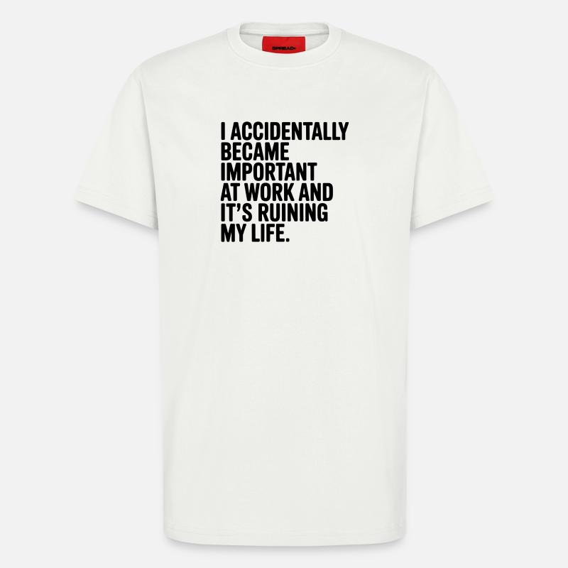 Accidentally Important at Work - T-Shirt - made by SPREAD - OFF WHITE