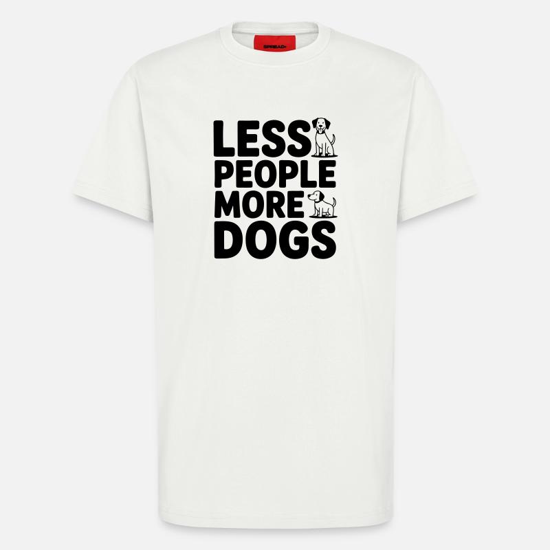 Moins de gens - plus de chiens - T-shirt bio décontracté fabriqué en UE - OFF WHITE