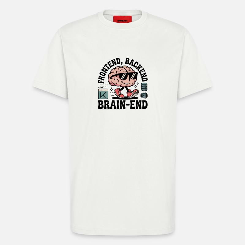 Frontend, Backend, Brain-End | Developer - T-Shirt - made by SPREAD - OFF WHITE