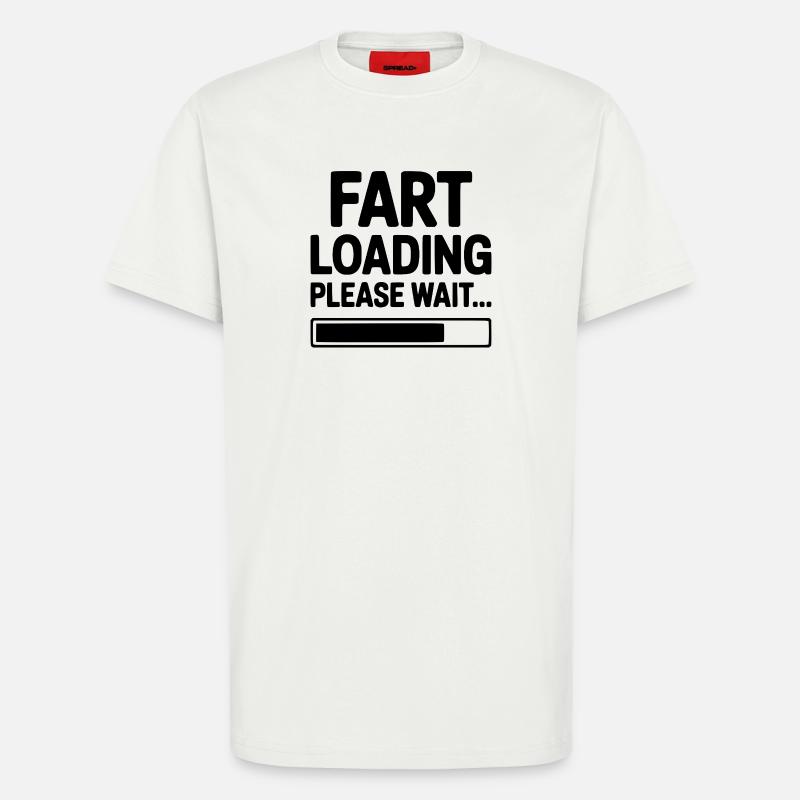 Fart Loading Please Wait... - T-Shirt - made by SPREAD - OFF WHITE