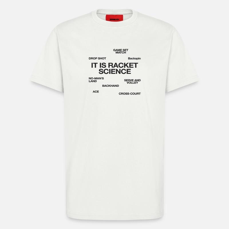 It Is Racket Science Tennis Player - T-Shirt - made by SPREAD - OFF WHITE