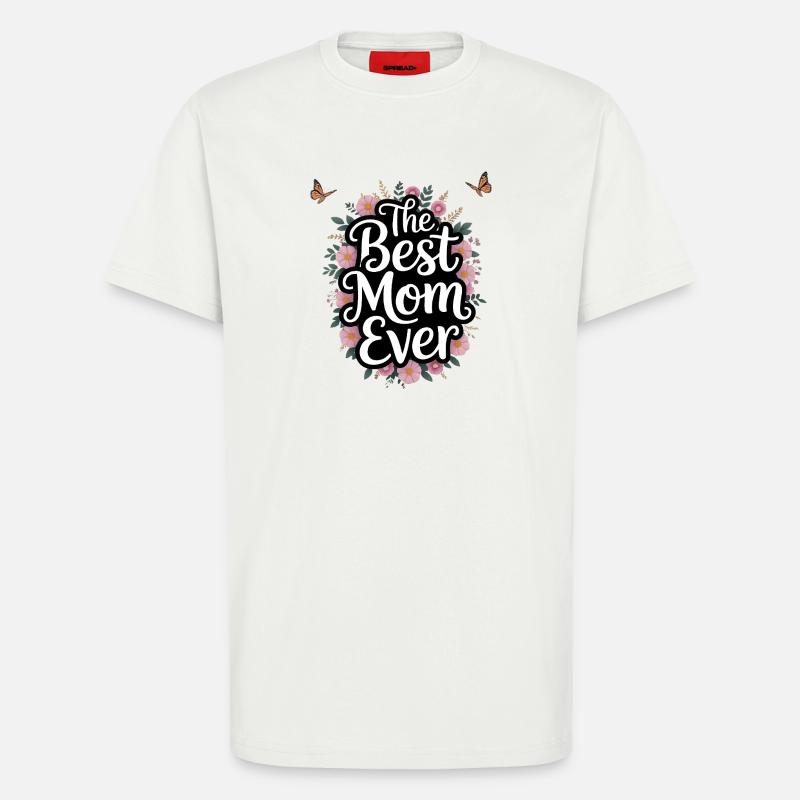 Best Mom Ever Floral Script - T-Shirt - made by SPREAD - OFF WHITE
