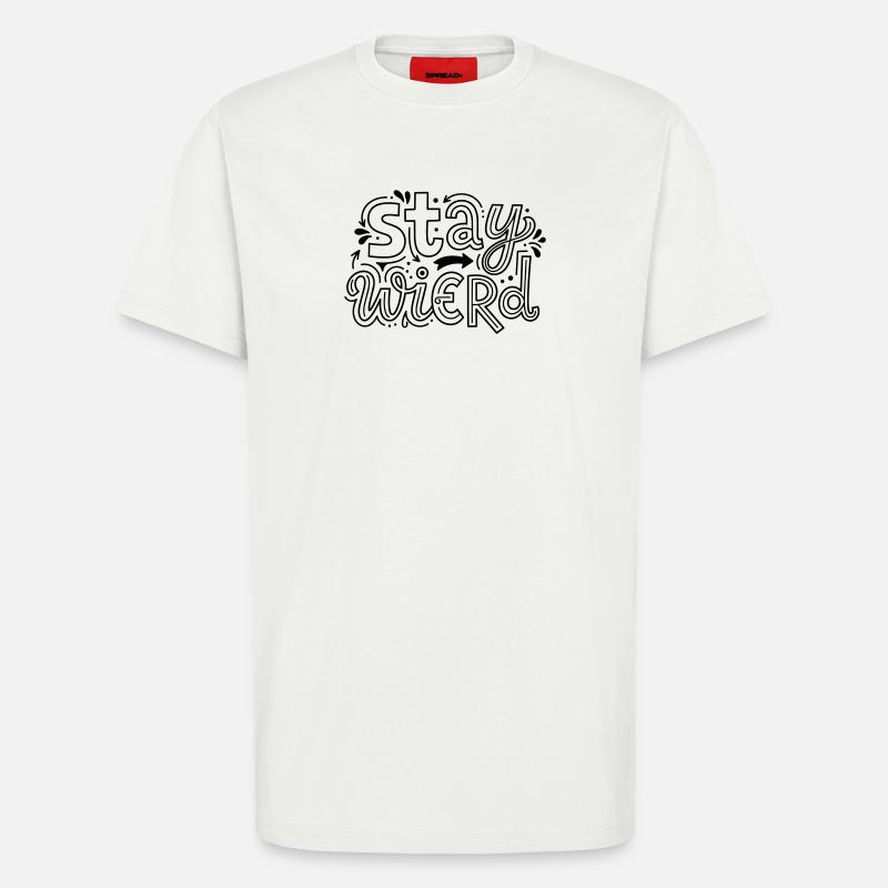 Bleib seltsam - T-Shirt - made by SPREAD - OFF WHITE