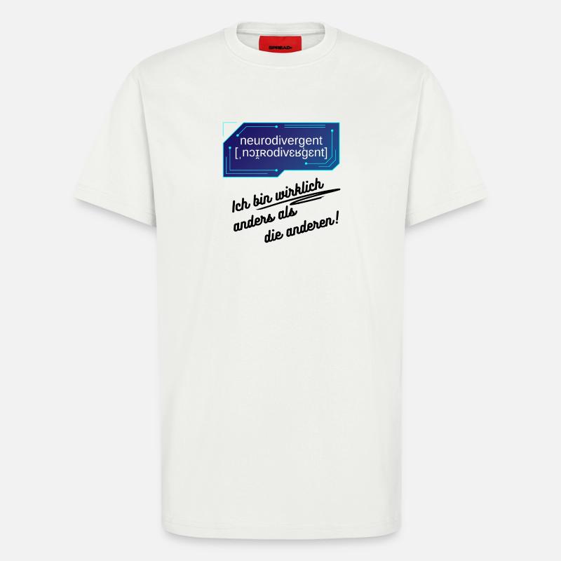 Neurodivergent - Ich bin wirklich anders - T-Shirt - made by SPREAD - OFF WHITE