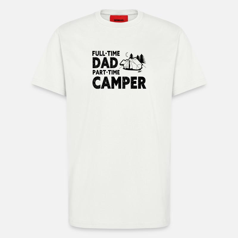 Full-Time Dad Part-Time Camper – Dad Gift - T-shirt bio décontracté fabriqué en UE - OFF WHITE