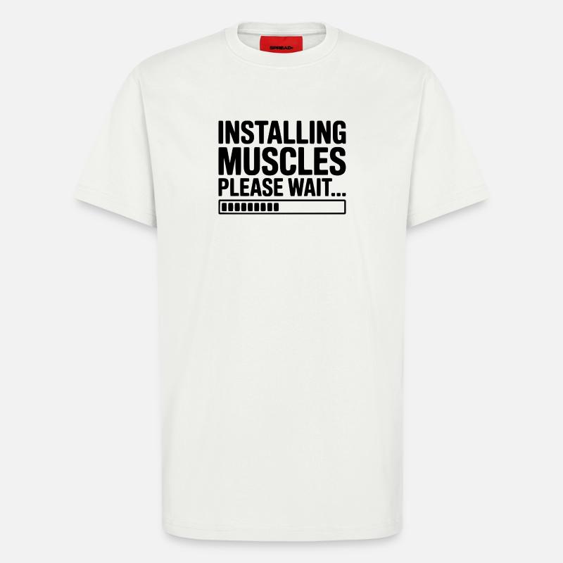 Installing Muscles Please Wait... - T-Shirt - made by SPREAD - OFF WHITE