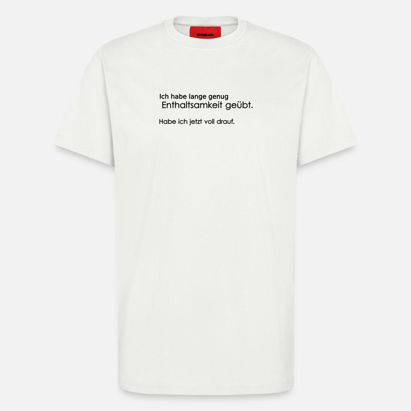 Enthaltsamkeit - T-Shirt - made by SPREAD - OFF WHITE
