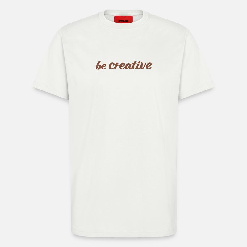 Be Creative Script Brown - T-Shirt - made by SPREAD - OFF WHITE