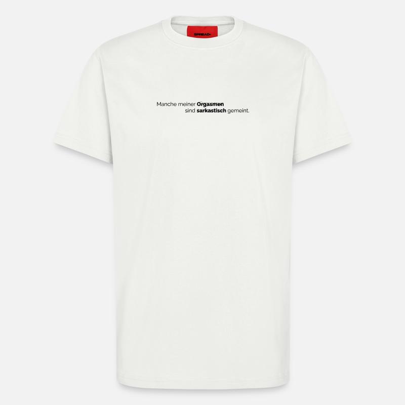 Orgasmus Sarkasmus - T-Shirt - made by SPREAD - OFF WHITE