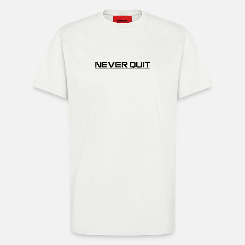Never Quit Ausdauer Motiv - T-Shirt - made by SPREAD - OFF WHITE