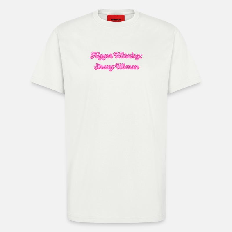 Trigger Warning: Strong Woman - T-Shirt - made by SPREAD - OFF WHITE