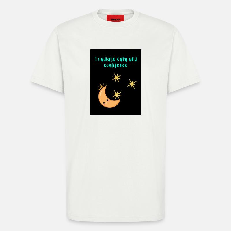 I_radiate_calm_and_confidence - T-Shirt - made by SPREAD - OFF WHITE