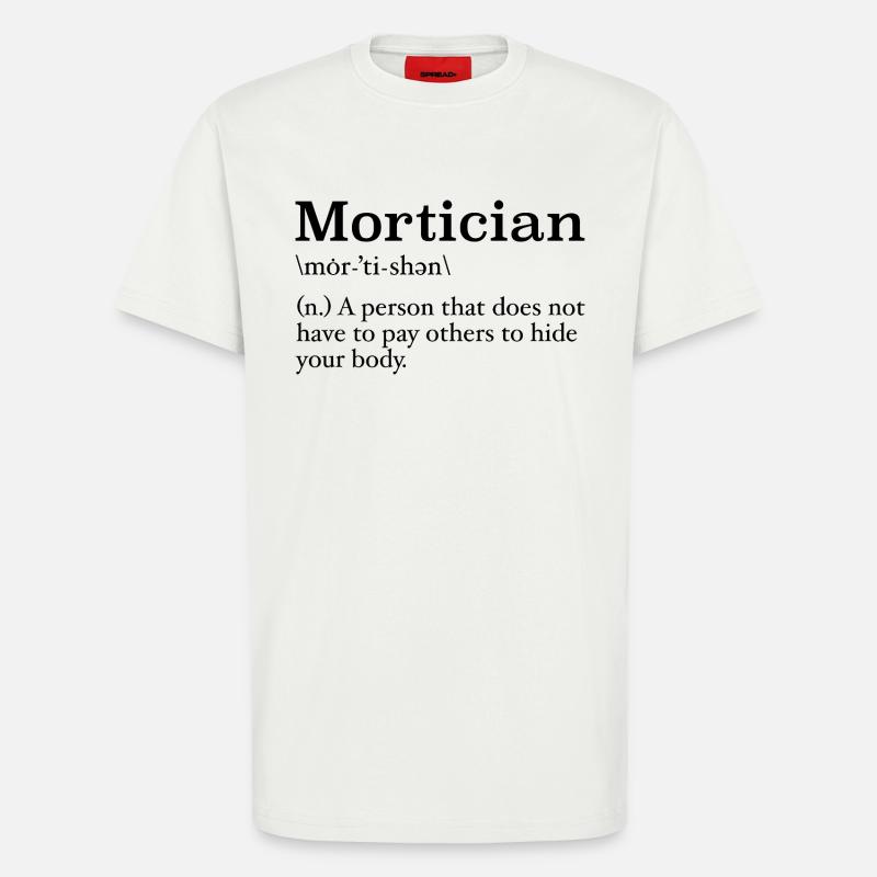 Bestatter Definition Studentin der Leichenkunde - T-Shirt - made by SPREAD - OFF WHITE
