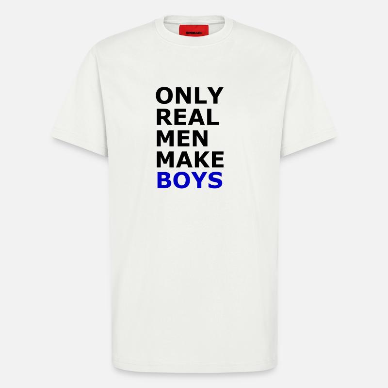 Echte Männer machen Jungs - T-Shirt - made by SPREAD - OFF WHITE