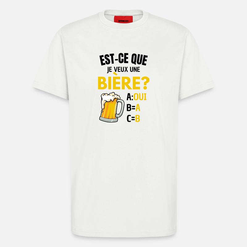 Will ich ein Bier? Beauf Alkoholwitz - T-Shirt - made by SPREAD - OFF WHITE