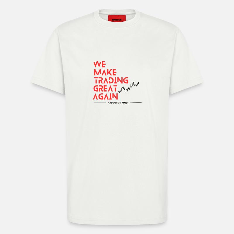 Make trading Great - T-Shirt - made by SPREAD - OFF WHITE