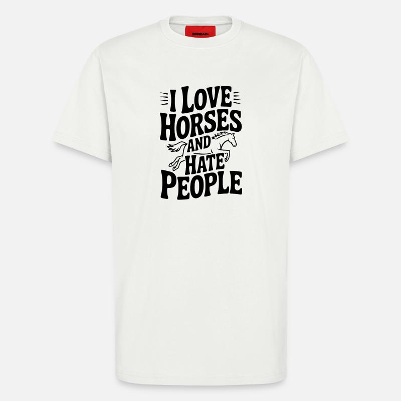 Ich liebe Pferde und hasse Menschen - T-Shirt - made by SPREAD - OFF WHITE