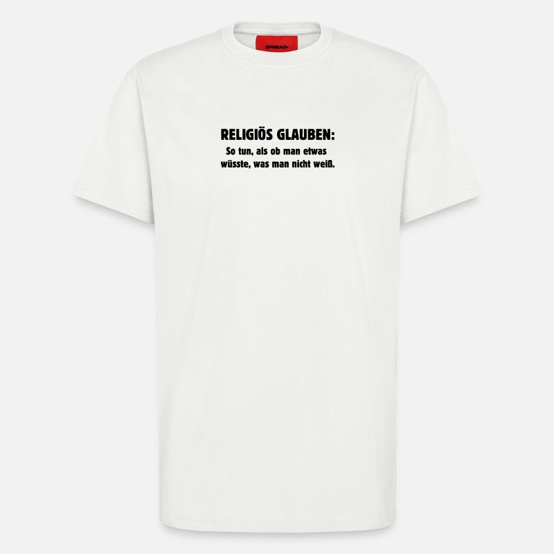 Religiös glauben - T-Shirt - made by SPREAD - OFF WHITE