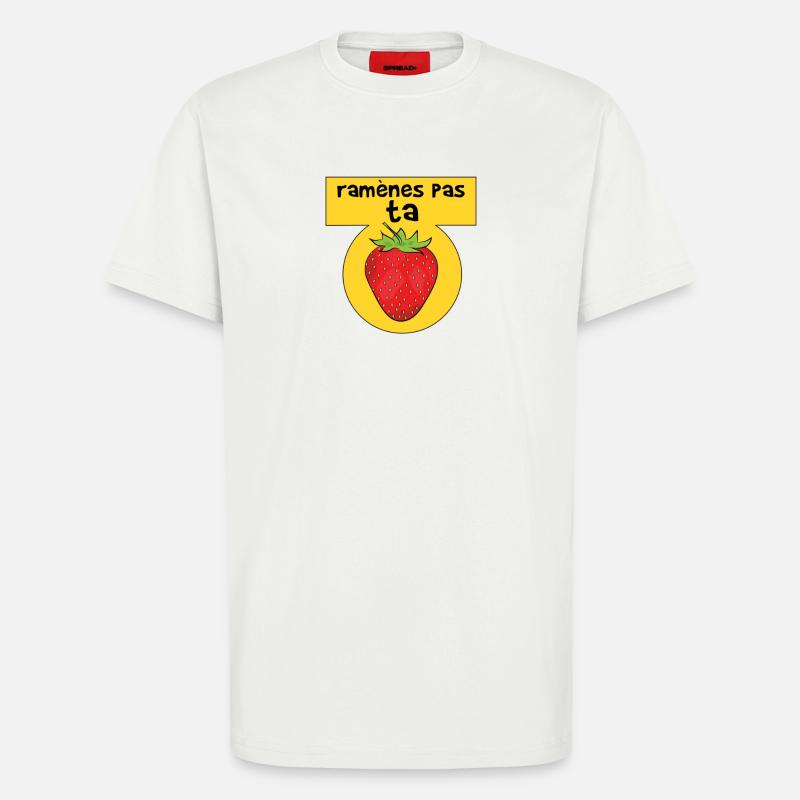 Bringen Sie Ihre Erdbeere nicht mit - T-Shirt - made by SPREAD - OFF WHITE