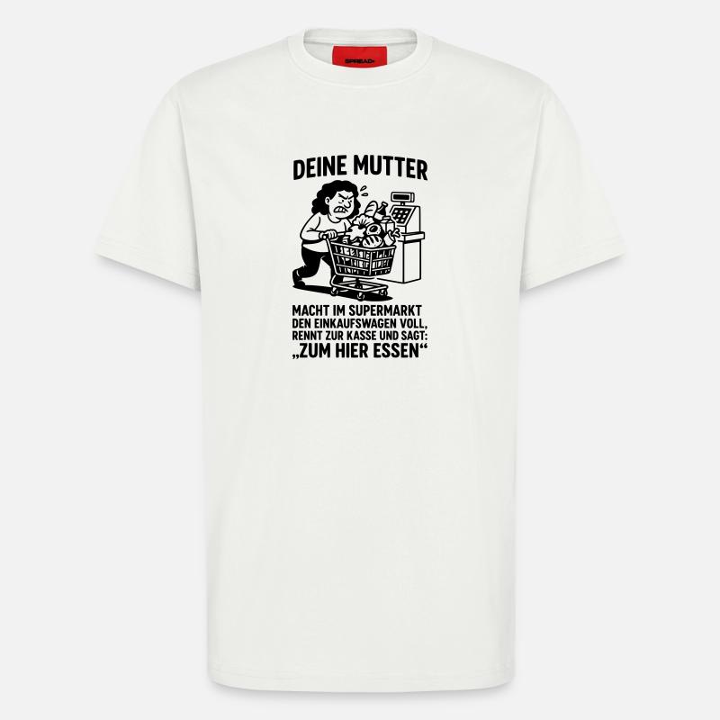 supermarkt kasse deine mutter witz - T-Shirt - made by SPREAD - OFF WHITE