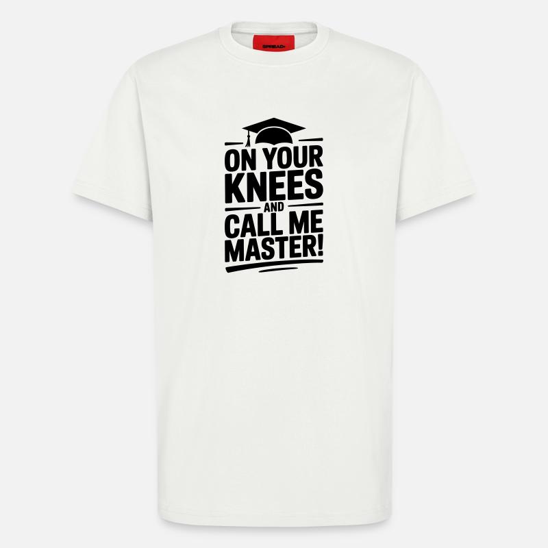 Master-Abschluss Universität lustiger Spruch - T-Shirt - made by SPREAD - OFF WHITE