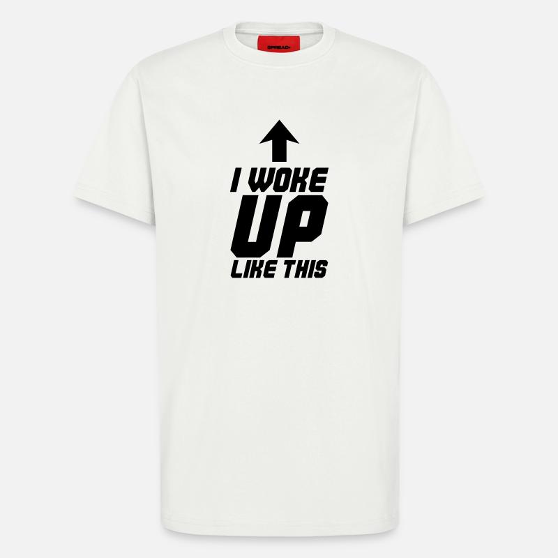 Je me suis réveillé comme ça - T-shirt bio décontracté fabriqué en UE - OFF WHITE