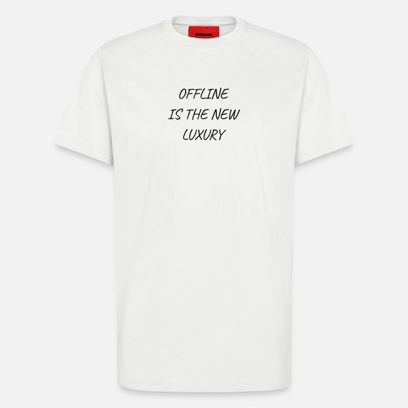 offline is luxus - T-Shirt - made by SPREAD - OFF WHITE