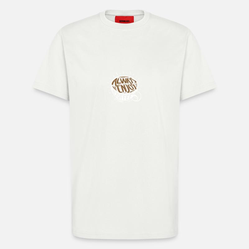 Genieße den Kaffee - T-Shirt - made by SPREAD - OFF WHITE