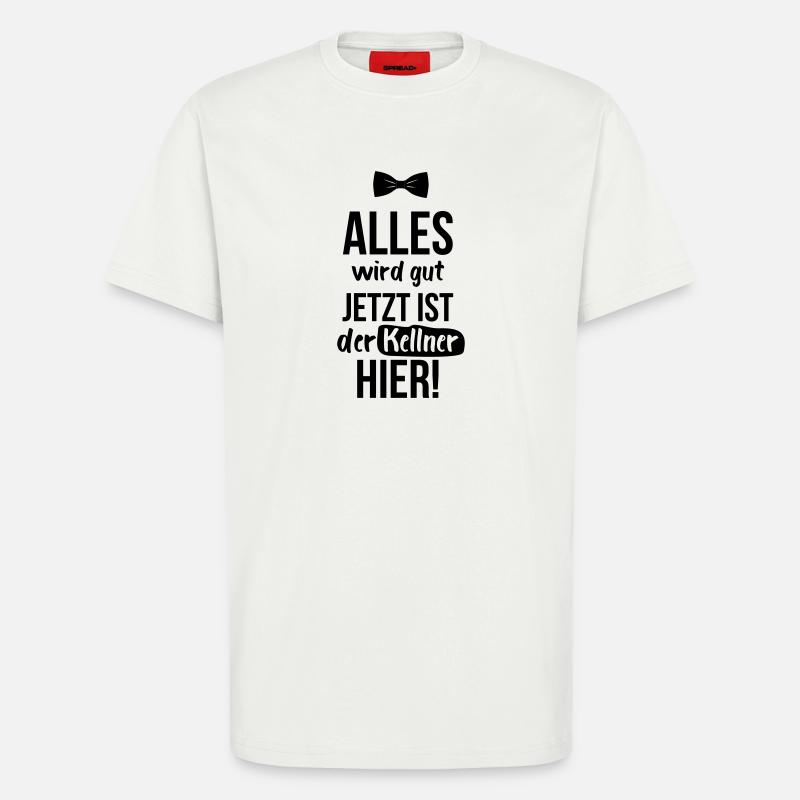 KELLNER: Alles Wird Gut - T-Shirt - made by SPREAD - OFF WHITE