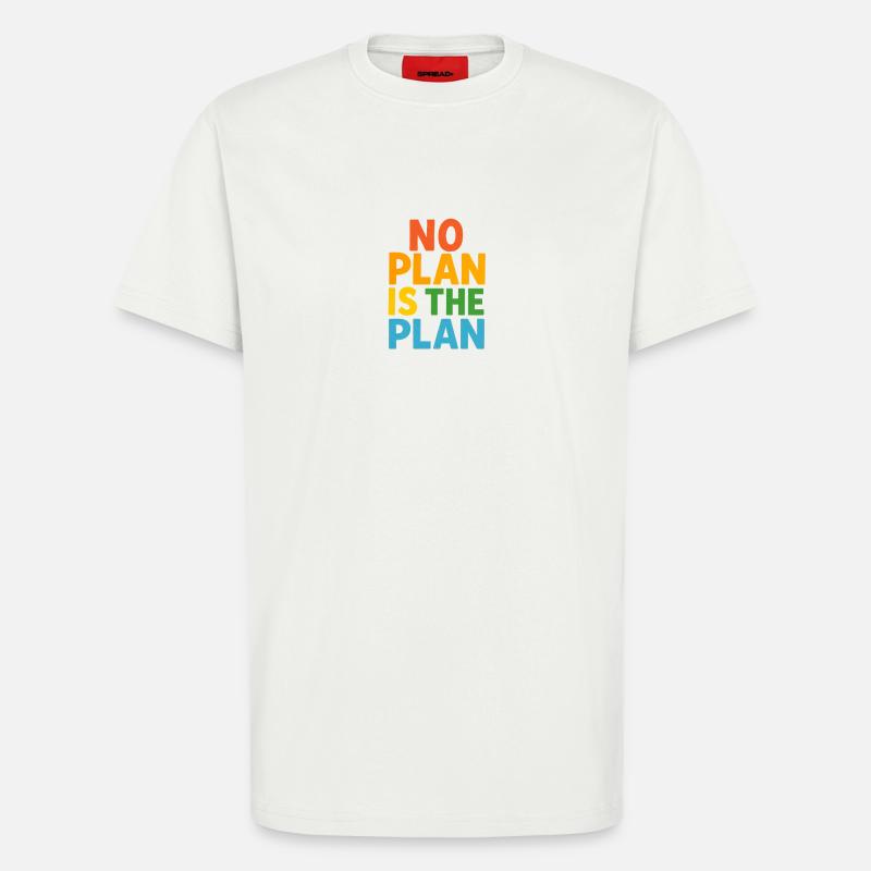 Aucun plan n’est le plan - T-shirt bio décontracté fabriqué en UE - OFF WHITE