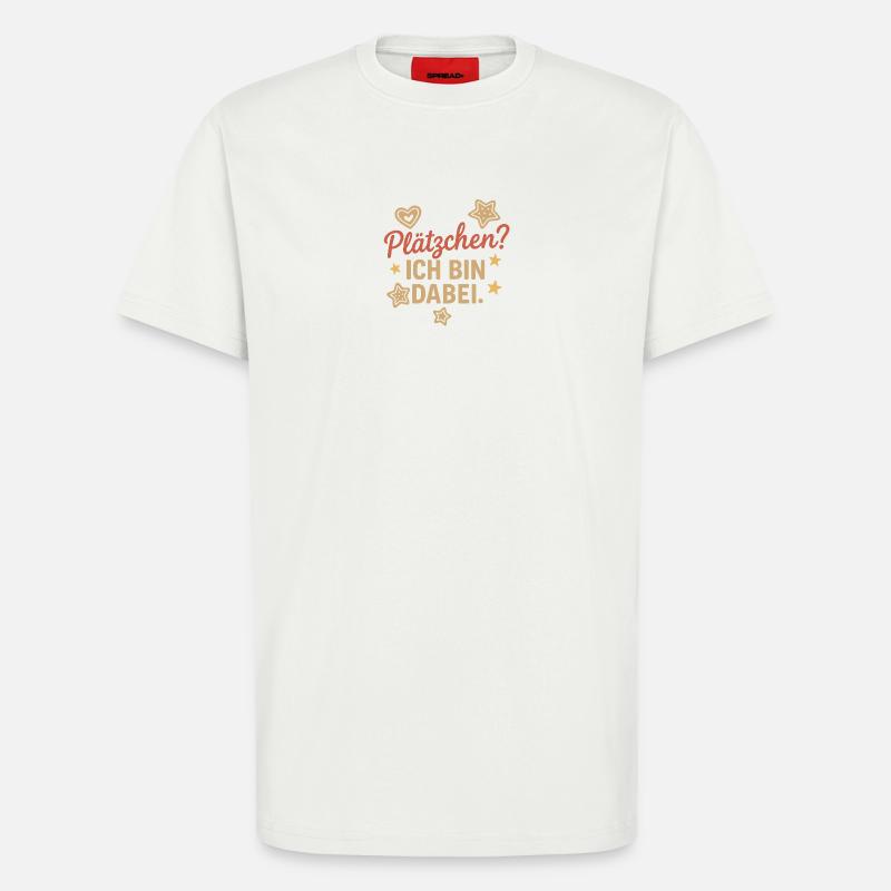 Plätzchen? Ich bin dabei. - T-Shirt - made by SPREAD - OFF WHITE