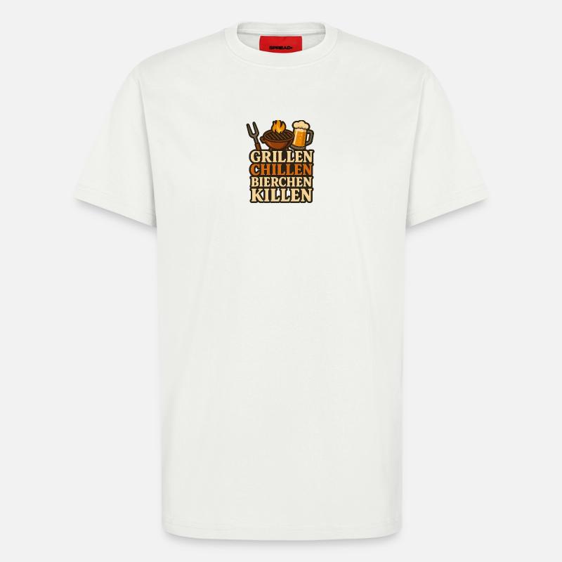 Grillen Chillen und dann Bierchen Killen - T-Shirt - made by SPREAD - OFF WHITE