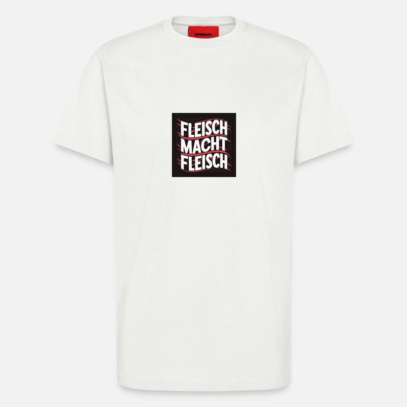 Fleisch macht Fleisch - T-Shirt - made by SPREAD - OFF WHITE