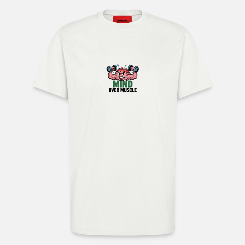 Mind Over Muscles - T-Shirt - made by SPREAD - OFF WHITE