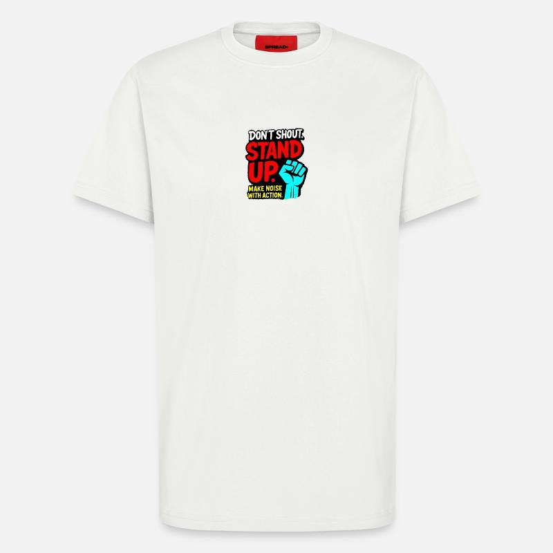 Levez-vous, faites du bruit avec l'action - T-shirt bio décontracté fabriqué en UE - OFF WHITE
