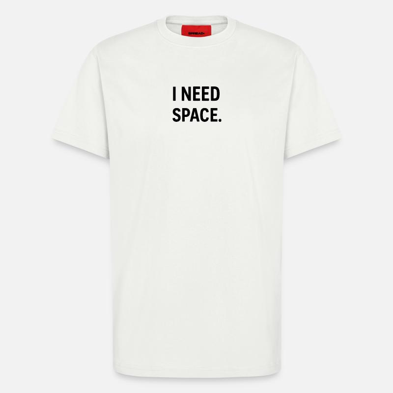 Need Space  - T-Shirt - made by SPREAD - OFF WHITE