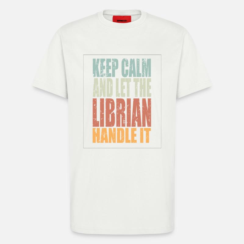 Keep Calm Bibliothekar Spruch Bibliothekar - T-Shirt - made by SPREAD - OFF WHITE