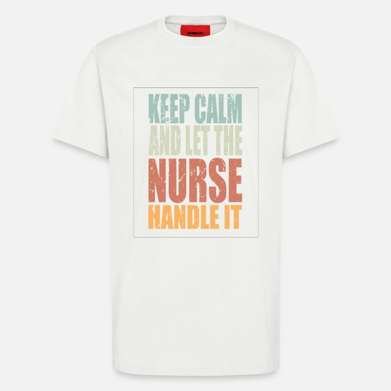 Keep Calm Krankenschwester Spruch Krankenschwester - T-Shirt - made by SPREAD - OFF WHITE