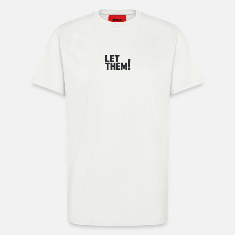 Let Them!  A Clean Mindset Statement - T-shirt bio décontracté fabriqué en UE - OFF WHITE