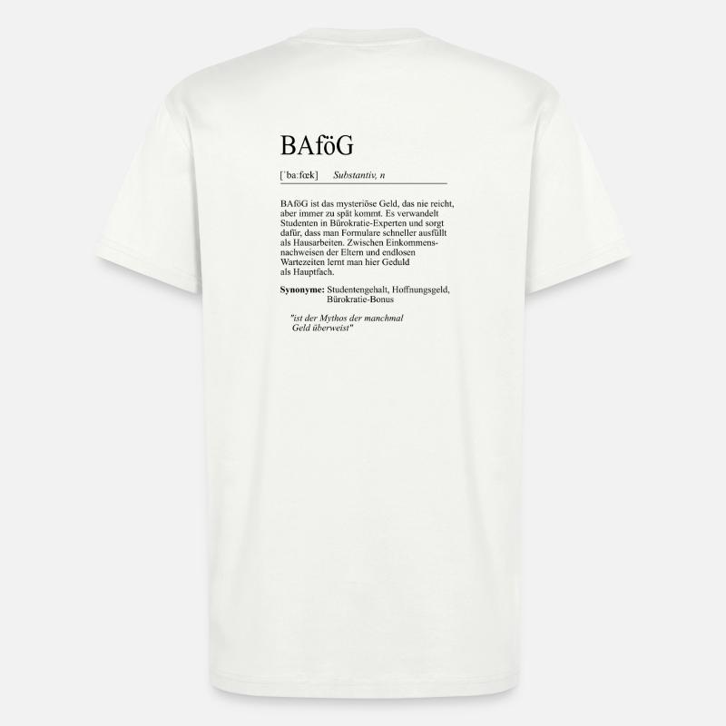 Unispruch "BAföG" Student Geschenk, Studenten - T-Shirt - made by SPREAD - OFF WHITE