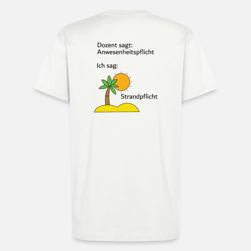 Unispruch "Strandpflicht" Geschenk, Studenten - T-Shirt - made by SPREAD - OFF WHITE