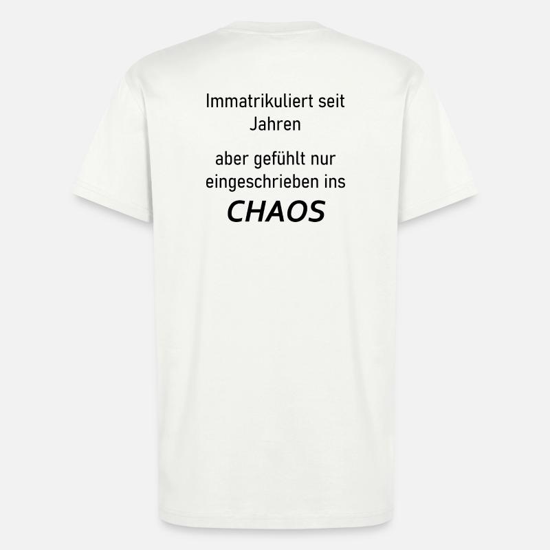 Unispruch "Immatrikuliert ins Chaos" Studenten - T-Shirt - made by SPREAD - OFF WHITE