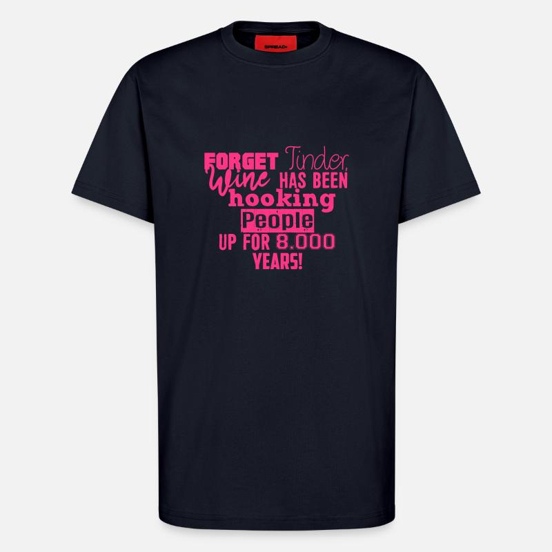 Forget Tinder ... - T-shirt bio décontracté fabriqué en UE - DARK NAVY